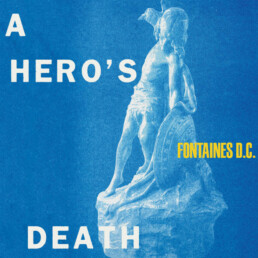 Fontaines D.C.-A Hero-s Death