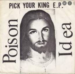 Poison Idea - Pick Your King E.P. - VINYL EP