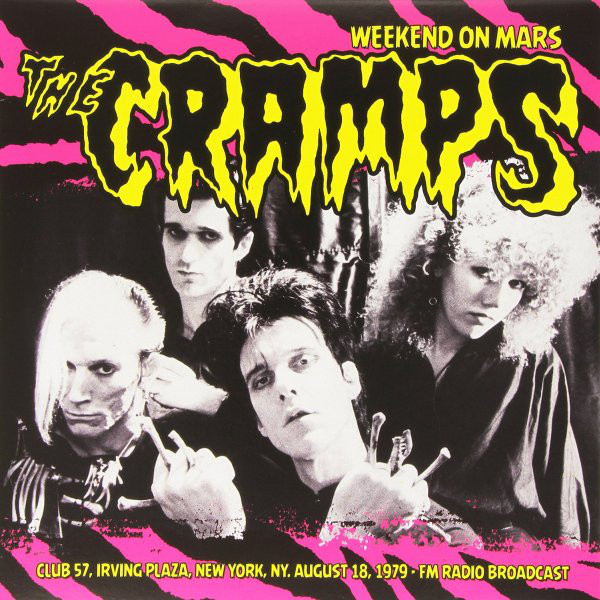 The Cramps - Weekend On Mars-Club 57, Irving Plaza, New York, NY Aug ...