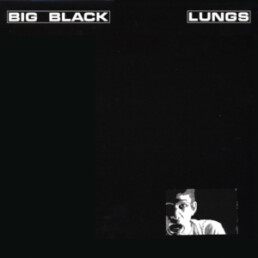 Big-Black-Lungs- VINYL LP