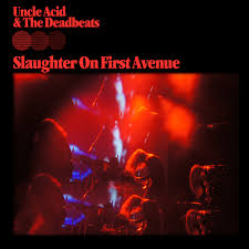 Cover: Uncle Acid - Slaughter On First Avenue - Vintl LP