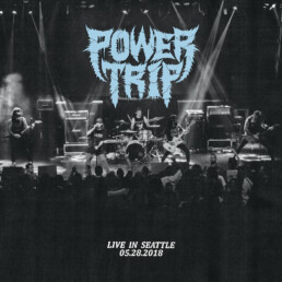Power Trip - Live In Seattle 05​.​28​.​2018