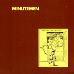 Minutemen - WhatMakesAManStartFires