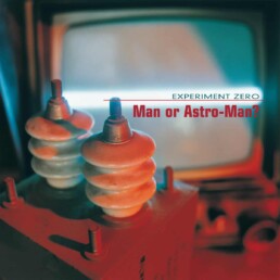 Man Or Astro Man - Experiment Zero - VINYL LP