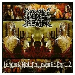 Napalm Death-Leaders-Not-Followers-Part-2