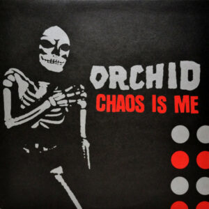 Orchid-Chaos Is Me-LP