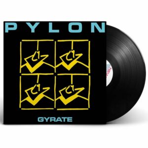 Pylon - Gyrate - VINYL LP