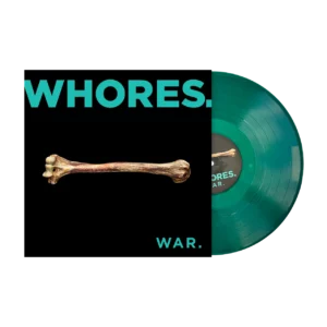 Whores. War.