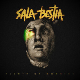 Sala Bestia - Plenty Of Nothing