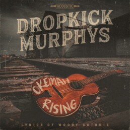 Dropkick Murphys - Okemah Rising - VINYL LP