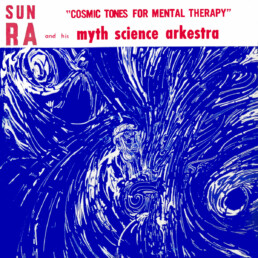 Sun Ra And His Myth Science Arkestra - Cosmic Tones For Mental Therapy - VINYL LP